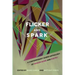 Flicker and Spark: A Contemporary Queer Anthology of Spoken Word and Poetry