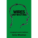 Wires Untwisting: Untangling the world of addictions