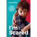 I'm Scared: Five Easy Steps for Child Anxiety
