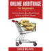 Online Arbitrage For Beginners: How to Source, Buy, Resell Items Online and Make Money