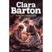 Clara Barton Book for Curious Kids: The Inspiring Legacy of the Angel of the Battlefield and Founder of the American Red Cross