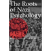 The Roots of Nazi Psychology: Hitler's Utopian Barbarism