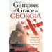 Glimpses of Grace in Georgia: A True Story of Finding God's Favor, Love and Forgiveness