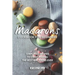 Macarons Cookbook for Beginners: Simplified Recipes to Start Making the Best Macarons Ever