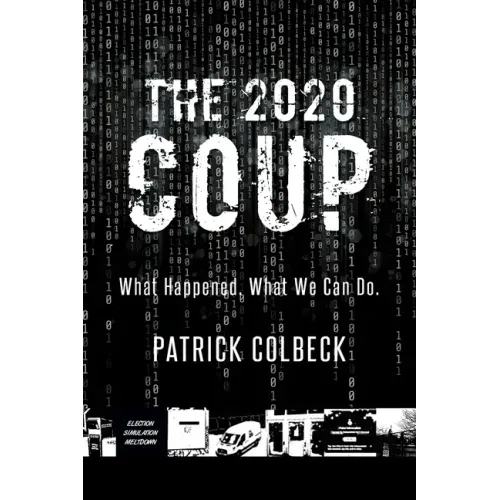 The 2020 Coup: What Happened. What We Can Do.