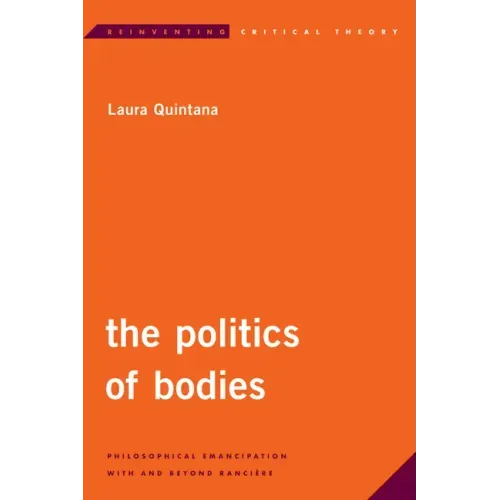 The Politics of Bodies: Philosophical Emancipation With and Beyond Rancière