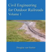 Civil Engineering for Outdoor Railroads Volume 1