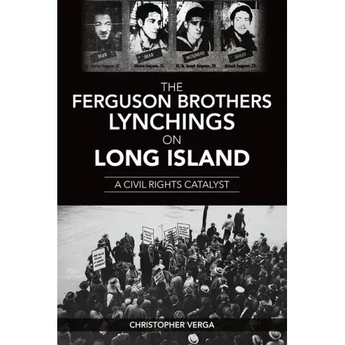 The Ferguson Brothers Lynchings on Long Island: A Civil Rights Catalyst
