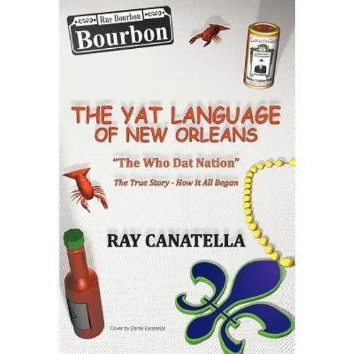 The YAT Language of New Orleans: THE WHO DAT NATION / The true Story - How It All Began