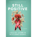 Still Positive: a memoir