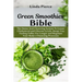Green Smoothies Bible: The Detox And Cleansing System to Lower Cholesterol and Glucose Levels, keeps You feeling Fuller For Longer, and Regul