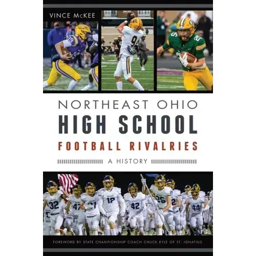 Northeast Ohio High School Football Rivalries: A History