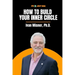 How to Build Your Inner Circle: Ivan Misner, Ph.D.