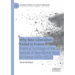 Why Neo-Liberalism Failed in France: Political Sociology of the Spread of Neo-Liberal Ideas in France (1974-2012)