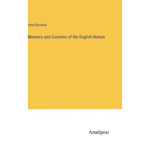 Manners and Customs of the English Nation