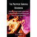 The Preppers Survival Handbook: Step By Step Guide to Become Completely Self Sufficient and Survive any Disaster