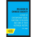 Religion in Chinese Society: A Study of Contemporary Social Functions of Religion and Some of Their Historical Factors