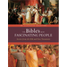 The Bible's Most Fascinating People: Stories from the Old and New Testaments