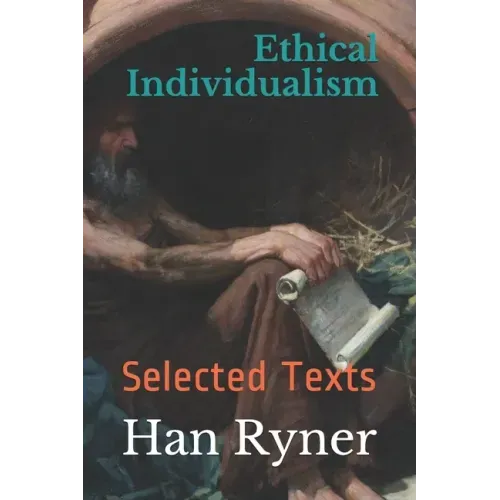 Ethical Individualism: Selected Texts