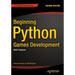 Beginning Python Games Development, Second Edition: With Pygame