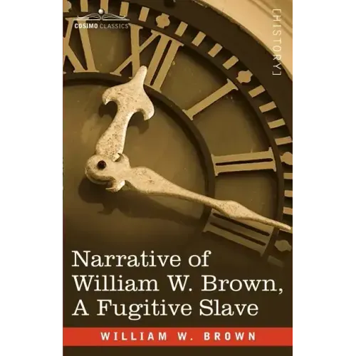 Narrative of William W. Brown, a Fugitive Slave