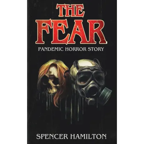 The Fear: A Pandemic Horror Novel