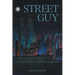 Street Guy: A US Secret Service Undercover Operator
