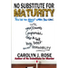 No Substitute for Maturity
