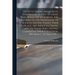 Hints to Young Architects, Comprising Advice to Those Who, While yet at School, Are Destined to the Profession, to Such as, Having Passed Their Pupila