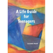 A Life Guide for Teenagers