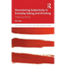 Decentering Subjectivity in Everyday Eating and Drinking: Digesting Reality