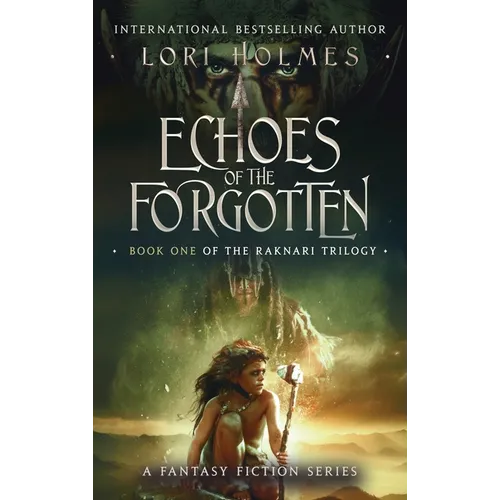 Echoes of The Forgotten: Book 1 of The Raknari Trilogy, A Fantasy Fiction Series