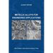 Metallic Alloys for Engineered Applications