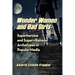 Wonder Women and Bad Girls: Superheroine and Supervillainess Archetypes in Popular Media