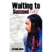 Waiting to Fail