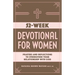 52-Week Devotional for Women: Prayers and Reflections to Strengthen Your Relationship with God