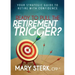 Ready to Pull the Retirement Trigger?: Your Strategic Guide to Retire with Confidence