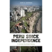 Peru since Independence: A Concise Illustrated History