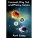 Unusual, Way Out and Wacky Names