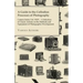 A Guide to the Collodion Processes of Photography - Camera Series Vol. XXIV. - A Selection of Classic Articles on the Methods and Equipment of Photogr
