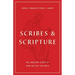 Scribes and Scripture: The Amazing Story of How We Got the Bible