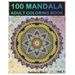 100 Mandala: Adult Coloring Book 100 Mandala Images Stress Management Coloring Book For Relaxation, Meditation, Happiness and Relie
