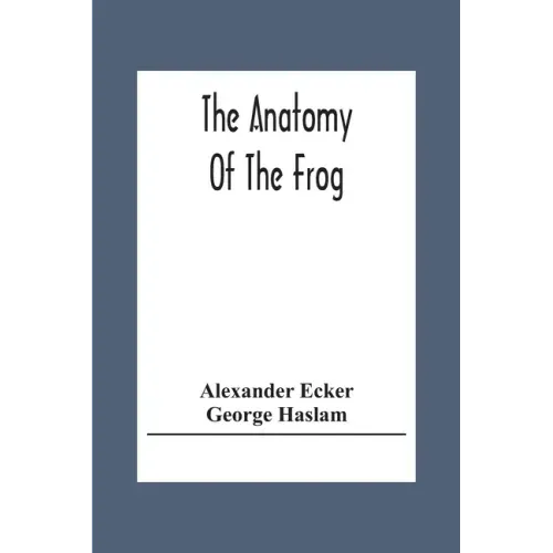 The Anatomy Of The Frog