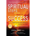 Spiritual Steps on the Road to Success: Gaining the Goal Without Losing Your Soul