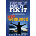 Figure It, Face It, & Fix It - Teen Workbook: Your surprising solution to addiction and substance abuse