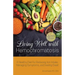 Living Well with Hemochromatosis: A Healthy Diet for Reducing Iron Intake, Managing Symptoms, and Feeling Great