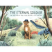 The Eternal Soldier: The True Story of How a Dog Became a Civil War Hero