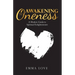Awakening to Oneness: A Modern Guide to Spiritual Enlightenment