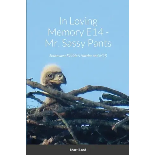 In Loving Memory E14 - Mr. Sassy Pants: Southwest Florida's Harriet and M15