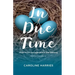 In Due Time: Hope and Encouragement in the Waiting